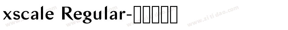 xscale Regular字体转换